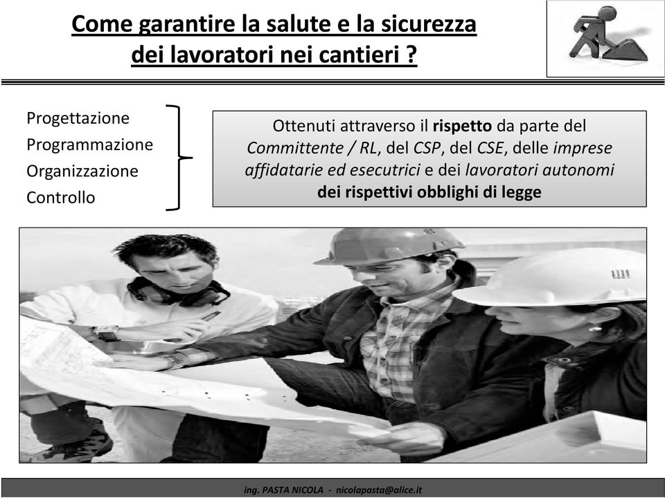 il rispetto daparte del Committente / RL, del CSP, del CSE, delle imprese