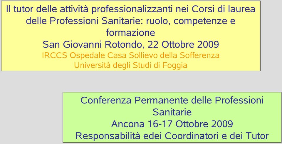 Ospedale Casa Sollievo della Sofferenza Università degli Studi di Foggia Conferenza