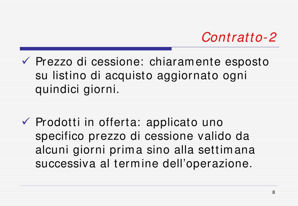 Prodotti in offerta: applicato uno specifico prezzo di cessione