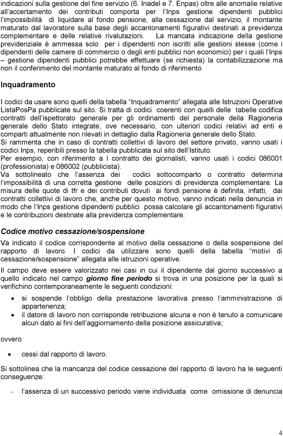 montante maturato dal lavoratore sulla base degli accantonamenti figurativi destinati a previdenza complementare e delle relative rivalutazioni.