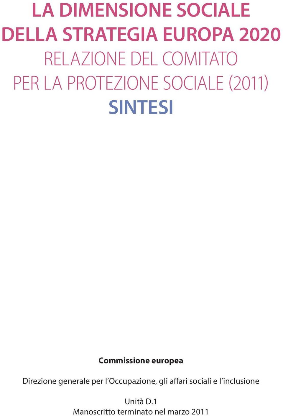 Commissione europea Direzione generale per l Occupazione, gli