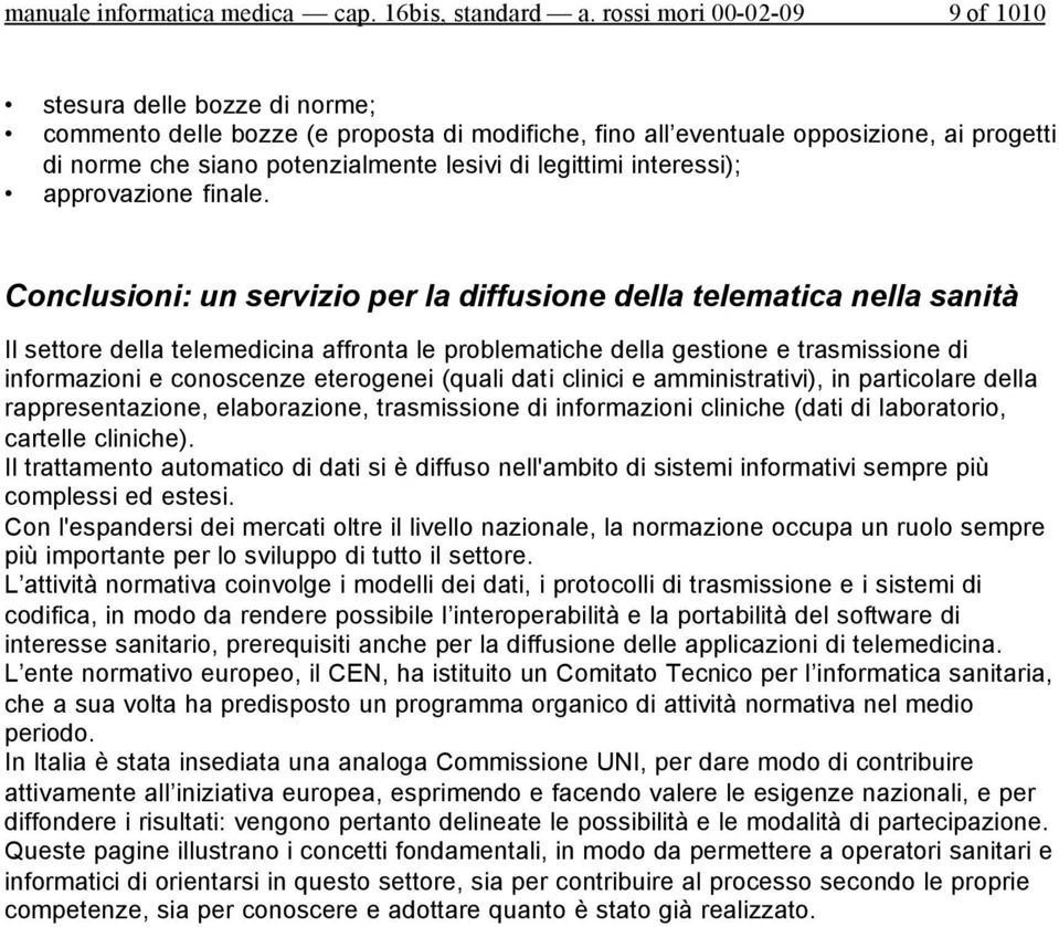 legittimi interessi); approvazione finale.