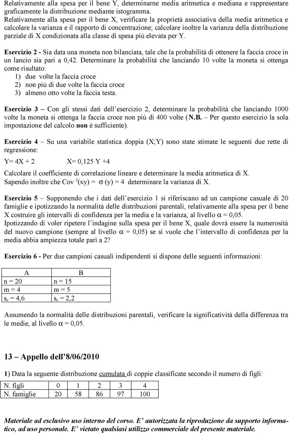 distribuzione parziale di X condizionata alla classe di spesa più elevata per Y.