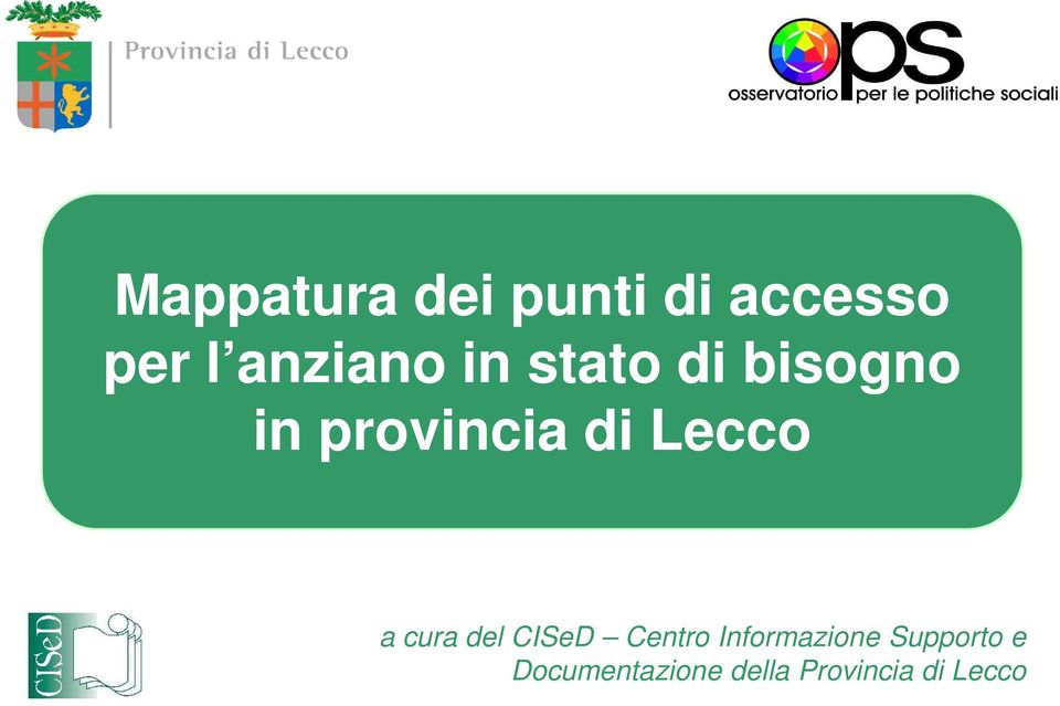 Lecco a cura del CISeD Centro Informazione