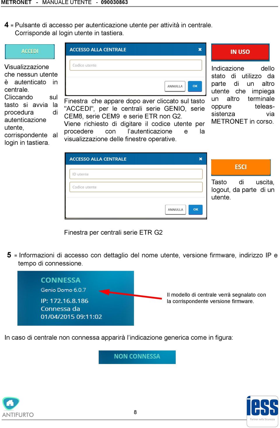 Finestra che appare dopo aver cliccato sul tasto "ACCEDI", per le centrali serie GENIO, serie CEM8, serie CEM9 e serie ETR non G2.