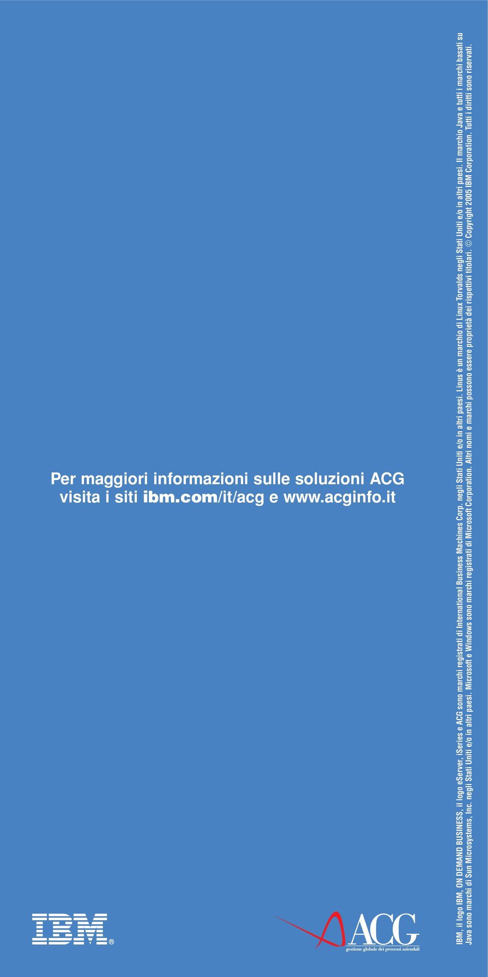 negli Stati Uniti e/o in altri paesi. Linus è un marchio di Linux Torvalds negli Stati Uniti e/o in altri paesi.