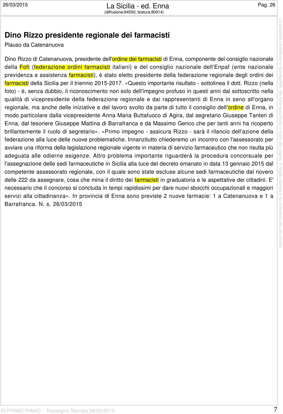 consiglio nazionale della Fofi (federazione ordini farmacisti italiani) e del consiglio nazionale dell'enpaf (ente nazionale previdenza e assistenza farmacisti), è stato eletto presidente della