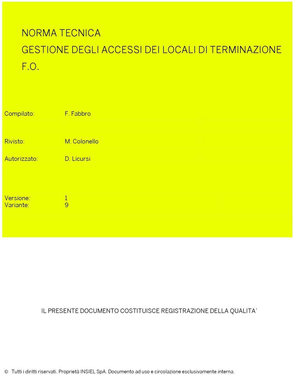 Licursi Versione: 1 Variante: 9 IL PRESENTE DOCUMENTO COSTITUISCE REGISTRAZIONE