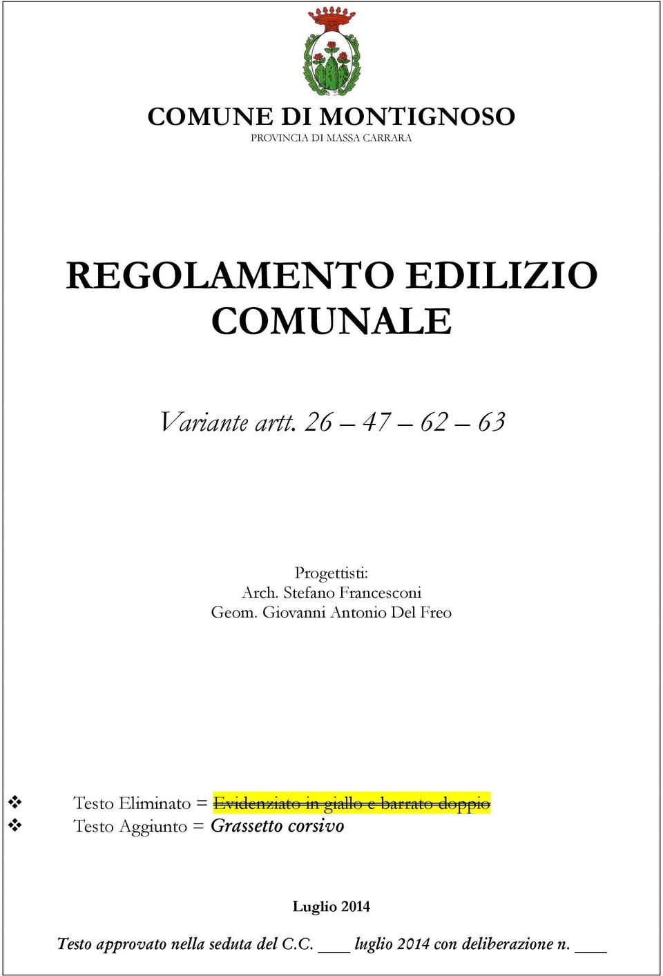 Giovanni Antonio Del Freo Testo Eliminato = Evidenziato in giallo e barrato doppio