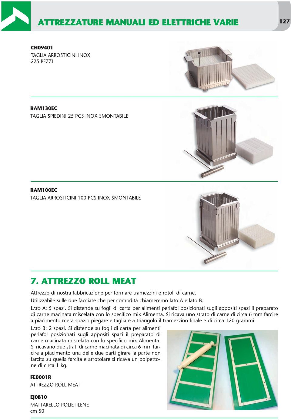 Si distende su fogli di carta per alimenti perlafol posizionati sugli appositi spazi il preparato di carne macinata miscelata con lo specifico mix Alimenta.