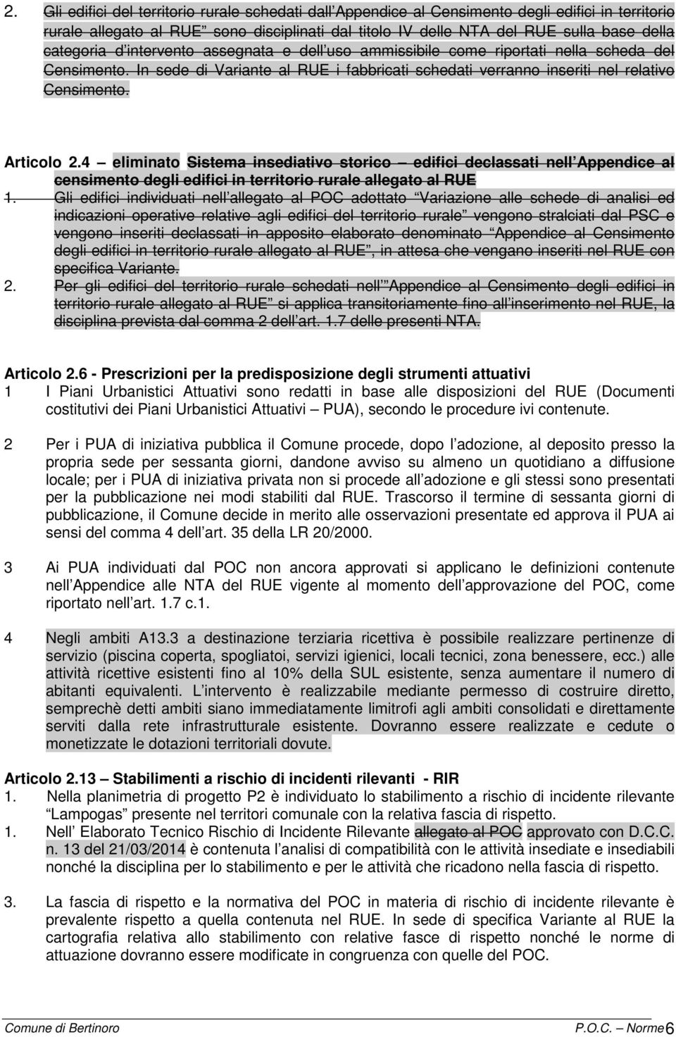 Articolo 2.4 eliminato Sistema insediativo storico edifici declassati nell Appendice al censimento degli edifici in territorio rurale allegato al RUE 1.