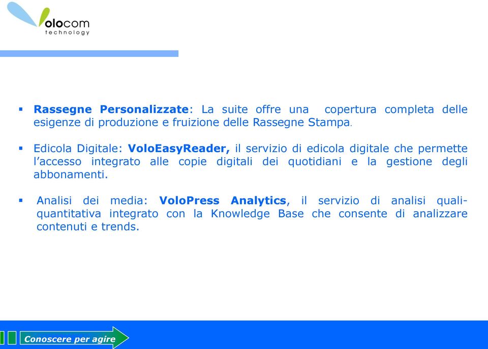 Edicola Digitale: VoloEasyReader, il servizio di edicola digitale che permette l accesso integrato alle copie