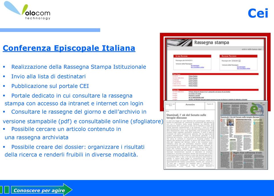 rassegne del giorno e dell archivio in versione stampabile (pdf) e consultabile online (sfogliatore) Possibile cercare un articolo