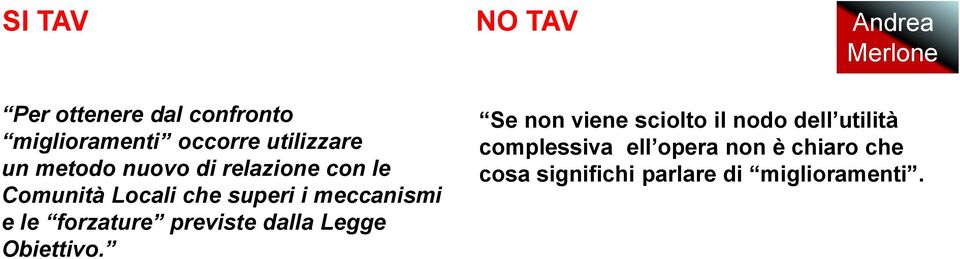 previste dalla Legge Obiettivo.