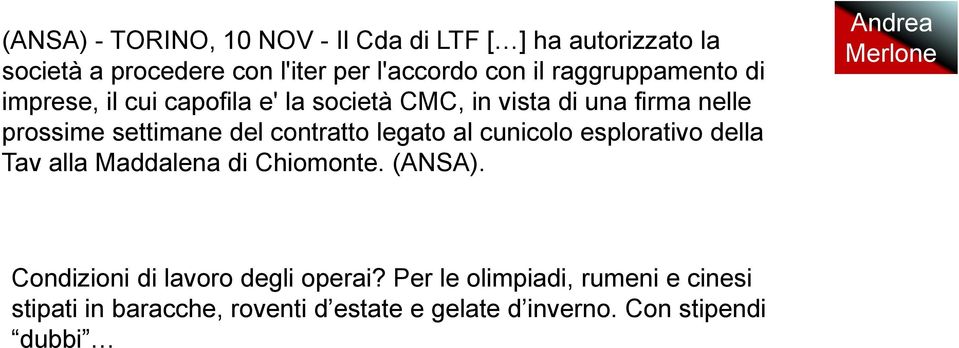 contratto legato al cunicolo esplorativo della Tav alla Maddalena di Chiomonte. (ANSA).