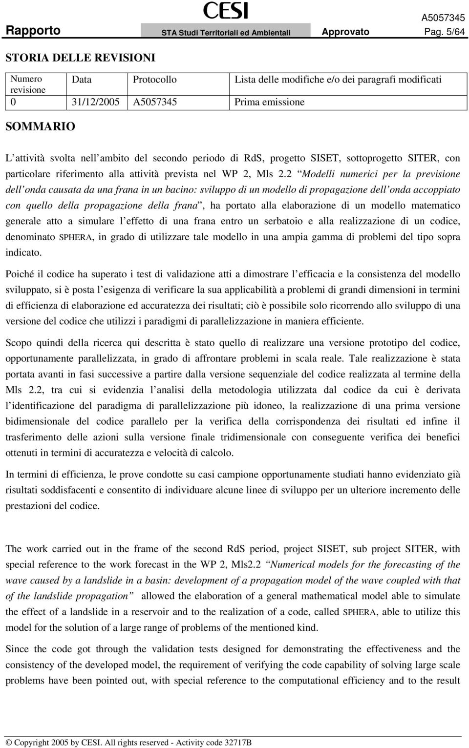 di RdS, progetto SISET, sottoprogetto SITER, con particolare riferimento alla attività prevista nel WP 2, Mls 2.