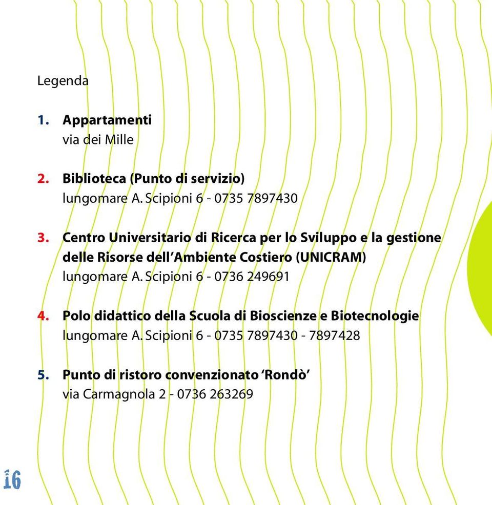 Centro Universitario di Ricerca per lo Sviluppo e la gestione delle Risorse dell Ambiente Costiero (UNICRAM)