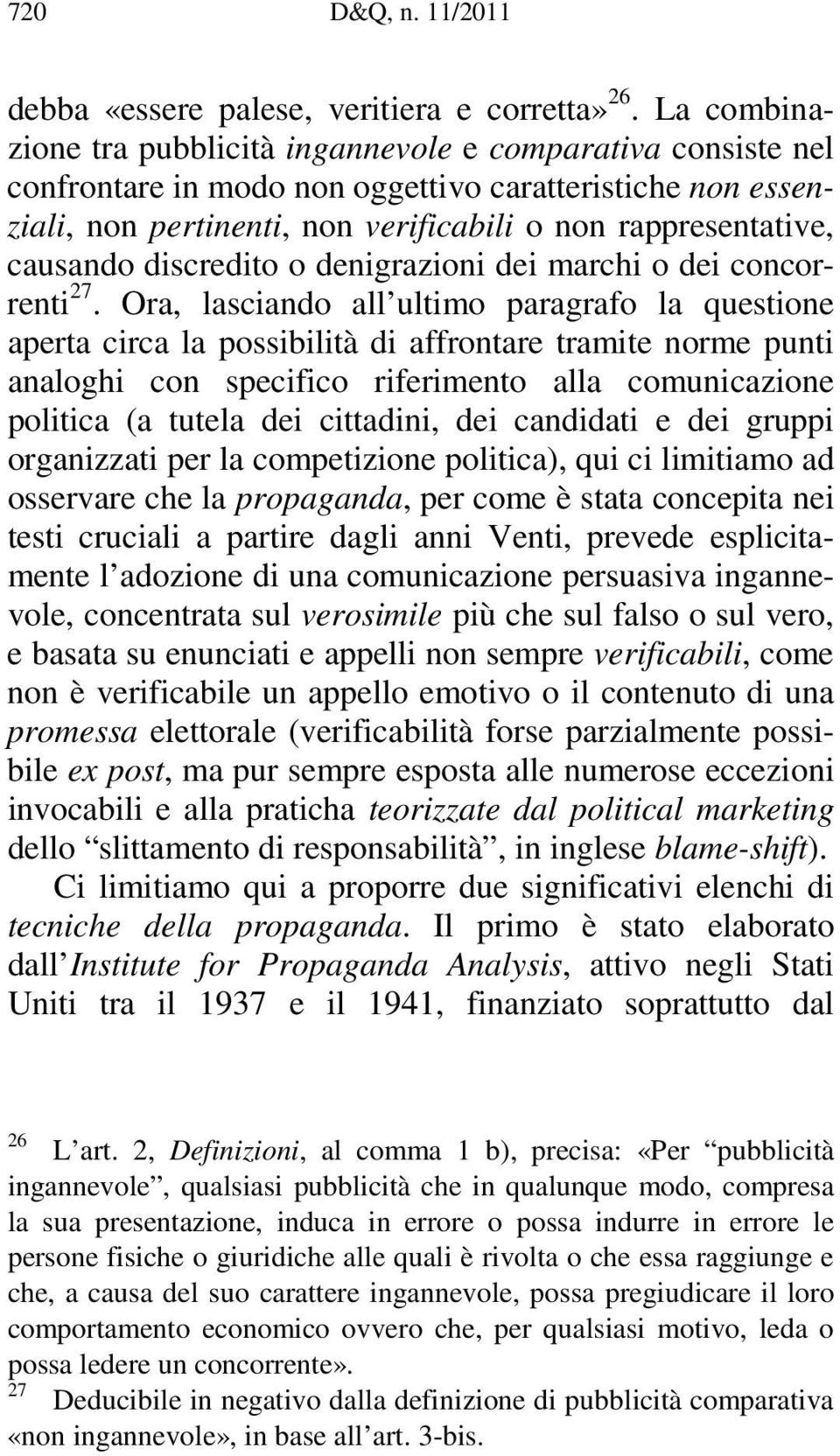 causando discredito o denigrazioni dei marchi o dei concorrenti 27.