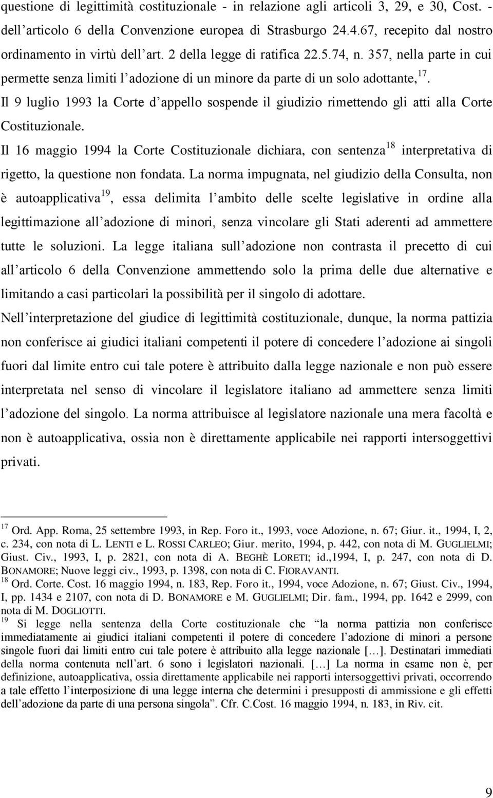 Il 9 luglio 1993 la Corte d appello sospende il giudizio rimettendo gli atti alla Corte Costituzionale.