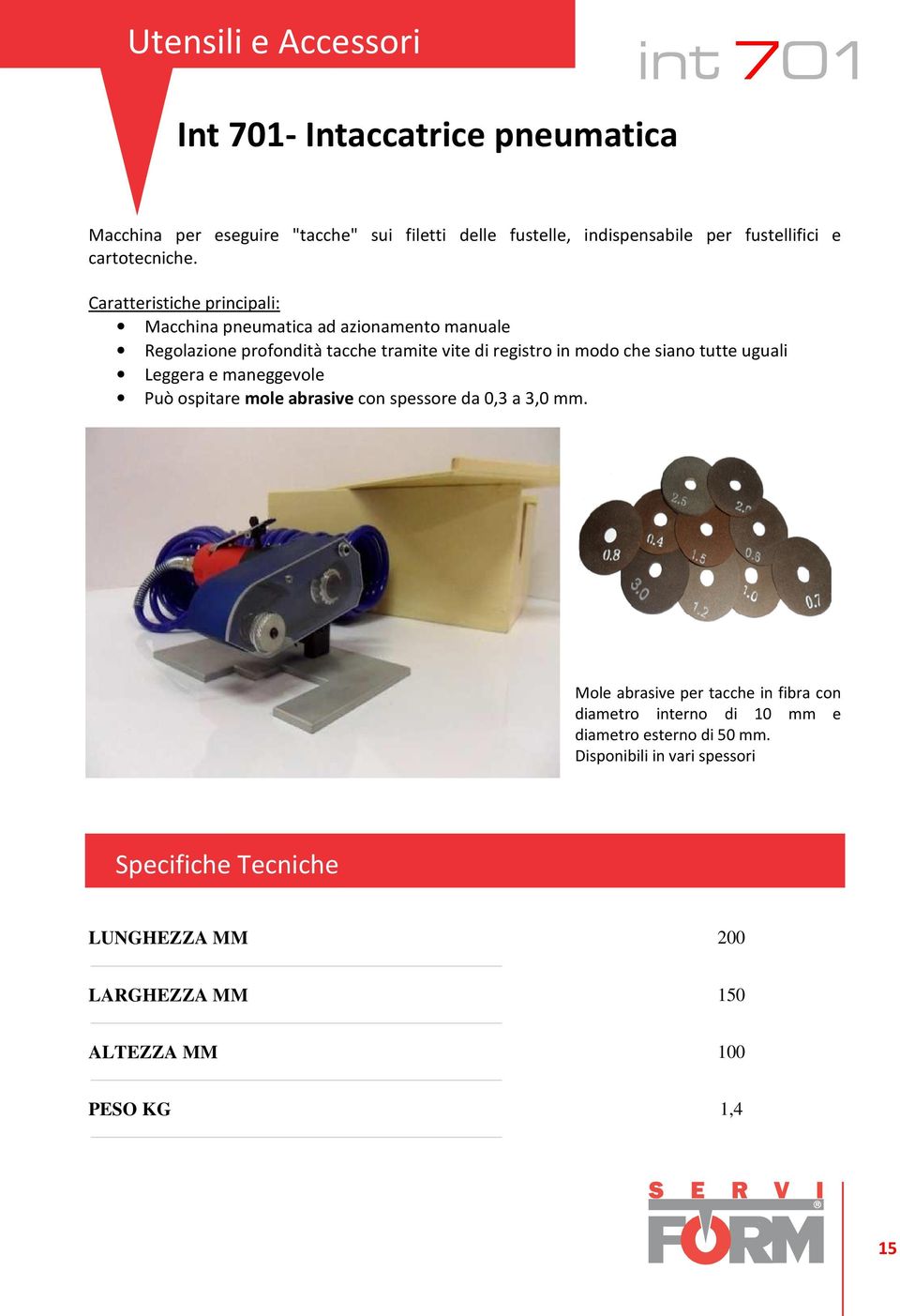 Caratteristiche principali: Macchina pneumatica ad azionamento manuale Regolazione profondità tacche tramite vite di registro in modo che siano tutte