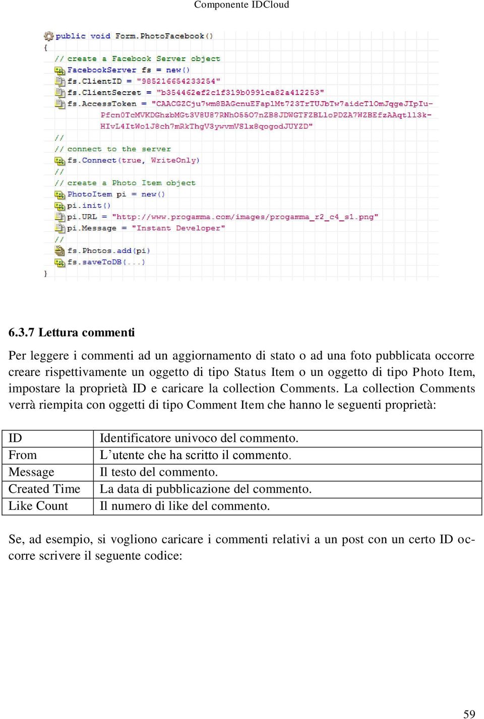 tipo Photo Item, impostare la proprietà ID e caricare la collection Comments.
