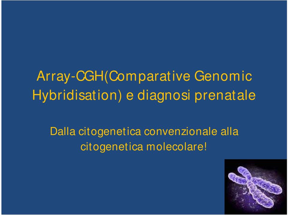 prenatale Dalla citogenetica