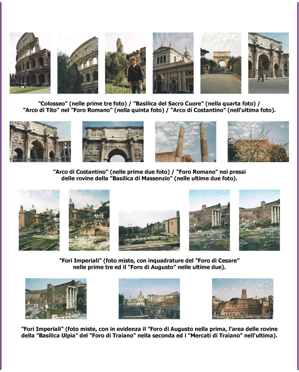 "Fori Imperiali" (foto miste, con inquadrature del "Foro di Cesare" nelle prime tre ed il "Foro di Augusto" nelle ultime due).