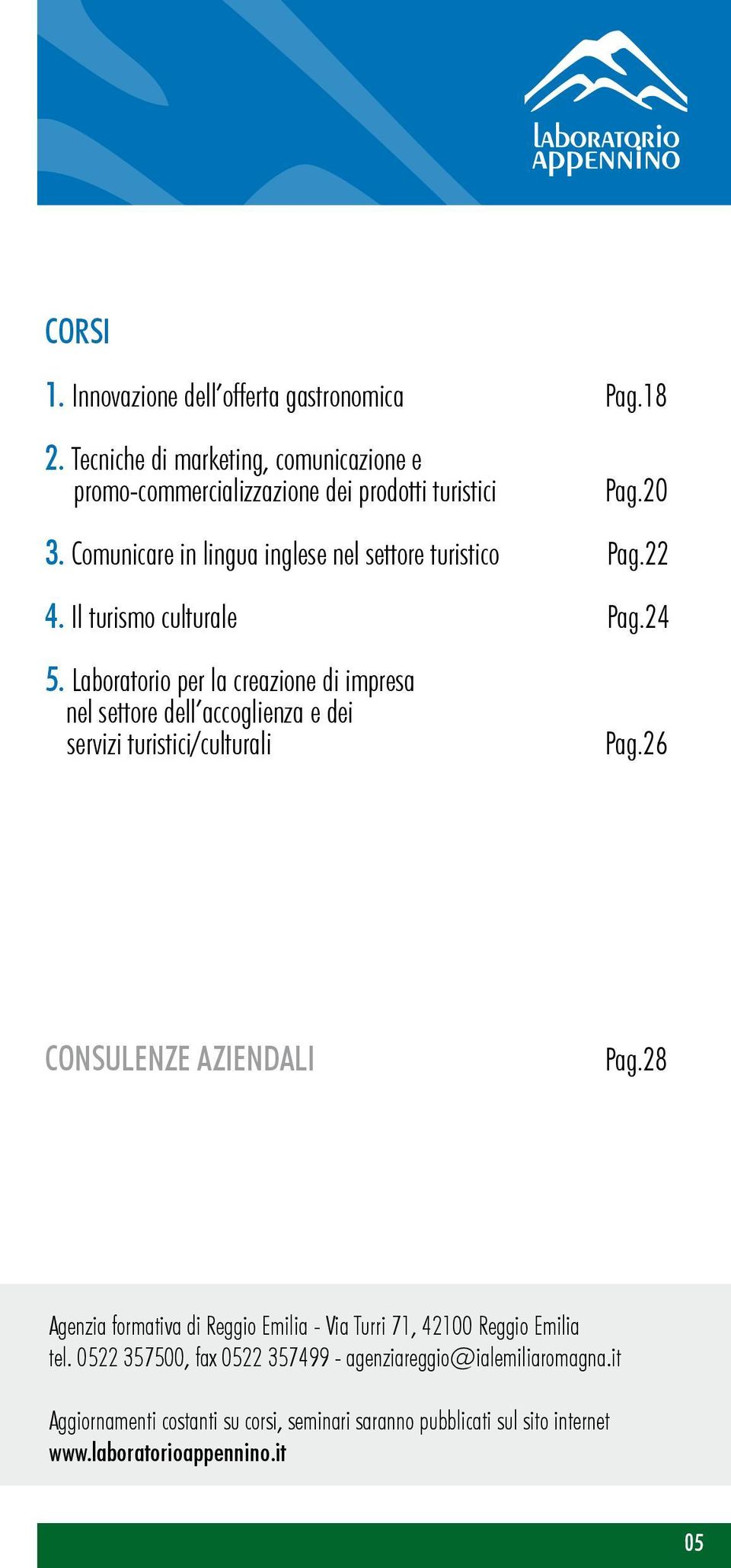 Laboratorio per la creazione di impresa nel settore dell accoglienza e dei servizi turistici/culturali Pag.26 CONSULENZE AZIENDALI Pag.