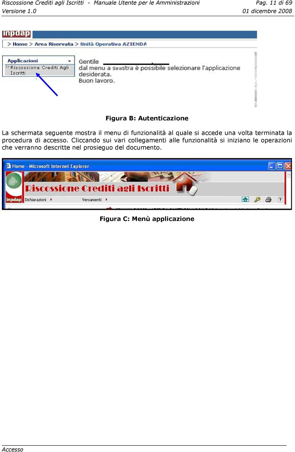 accede una volta terminata la procedura di accesso.