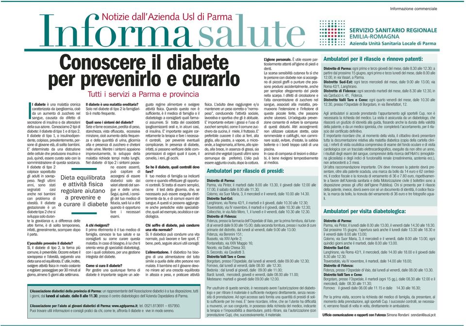 Il diabete di tipo 1, o insulinodipendente, colpisce, prevalentemente, persone di giovane età, di solito bambini.