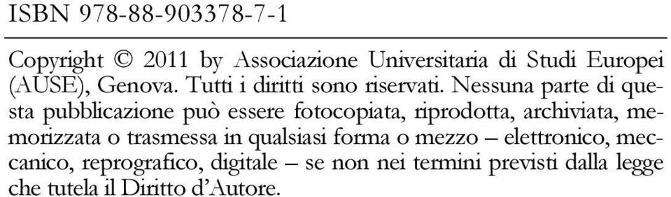 Nessuna parte di questa pubblicazione può essere fotocopiata, riprodotta, archiviata,