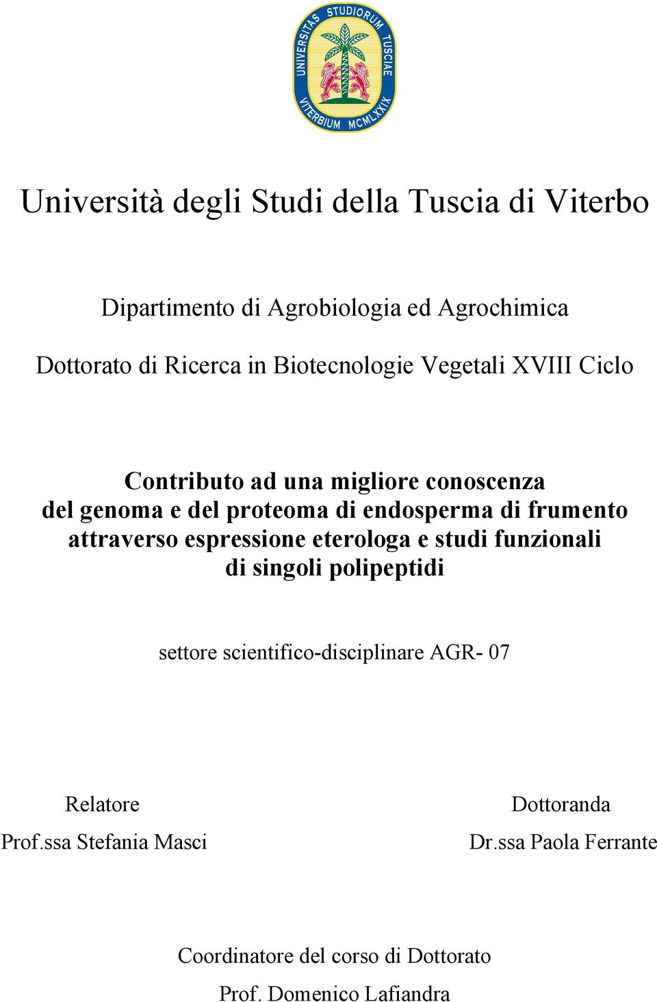 frumento attraverso espressione eterologa e studi funzionali di singoli polipeptidi settore scientifico-disciplinare