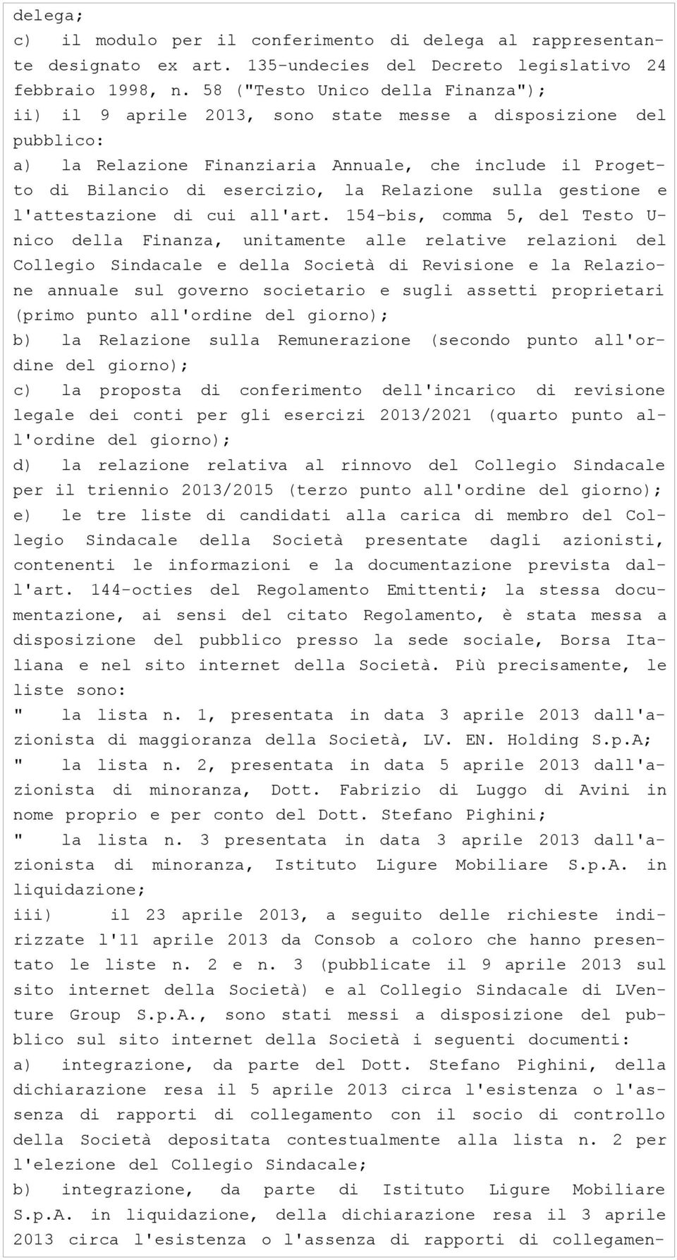 Relazione sulla gestione e l'attestazione di cui all'art.