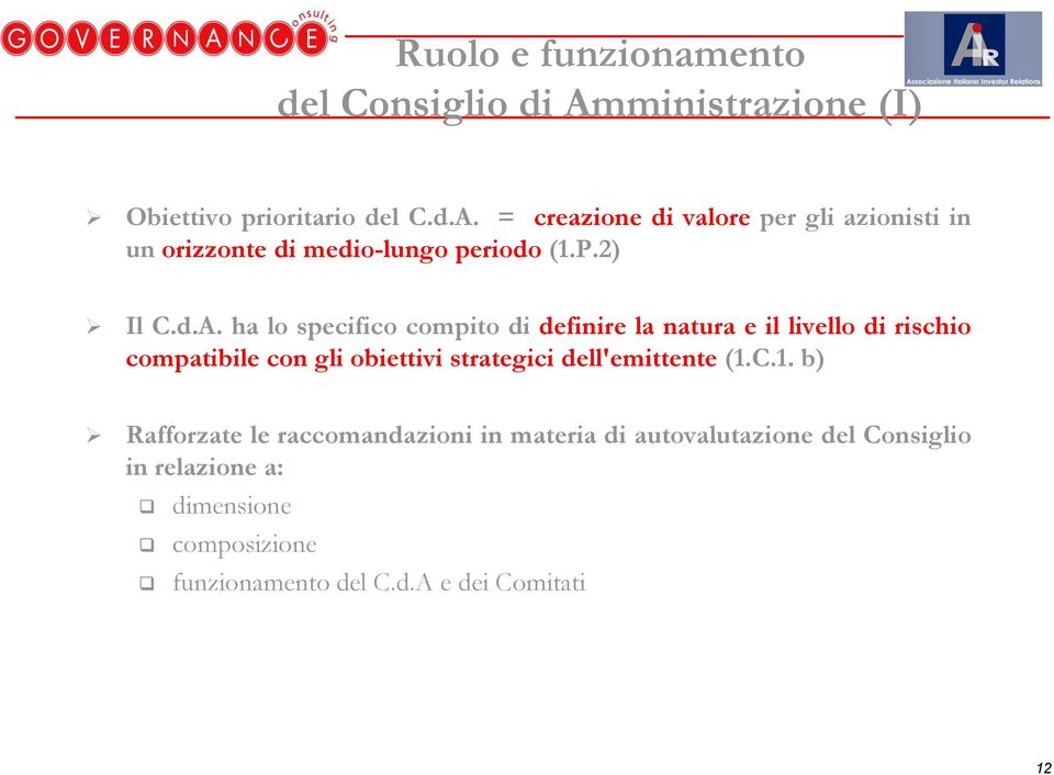 = creazione di valore per gli azionisti in un orizzonte di medio-lungo periodo (1.P.2) Il C.d.A.