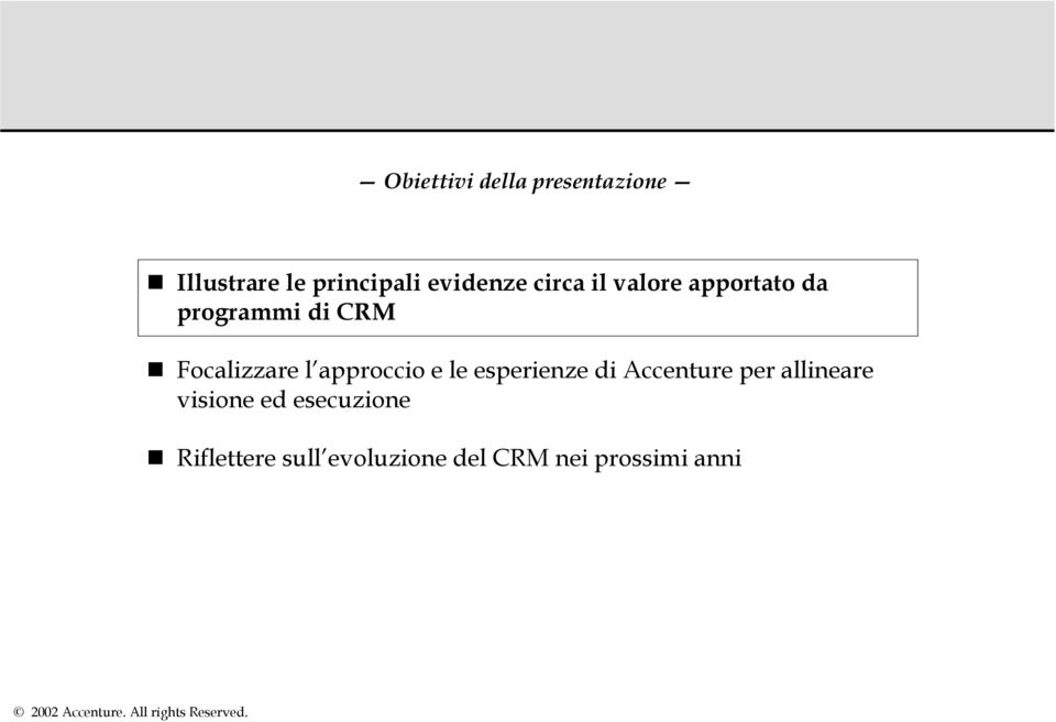 Focalizzare l approccio e le esperienze di Accenture per