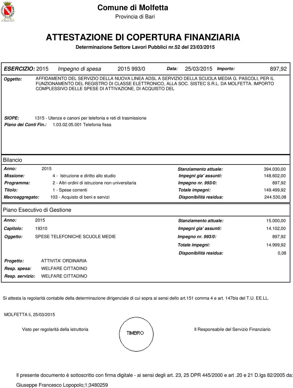 PASCOLI, PER IL FUNZIONAMENTO DEL REGISTRO DI CLASSE ELETTRONICO, ALLA SOC. SISTEC S.R.L. DA MOLFETTA.