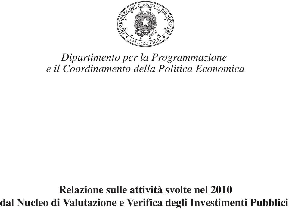 Relazione sulle attività svolte nel 2010 dal