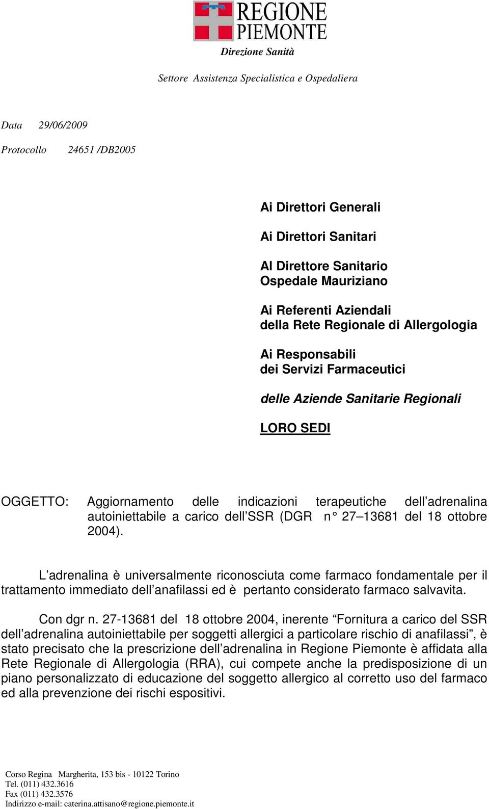 dell adrenalina autoiniettabile a carico dell SSR (DGR n 27 13681 del 18 ottobre 2004).