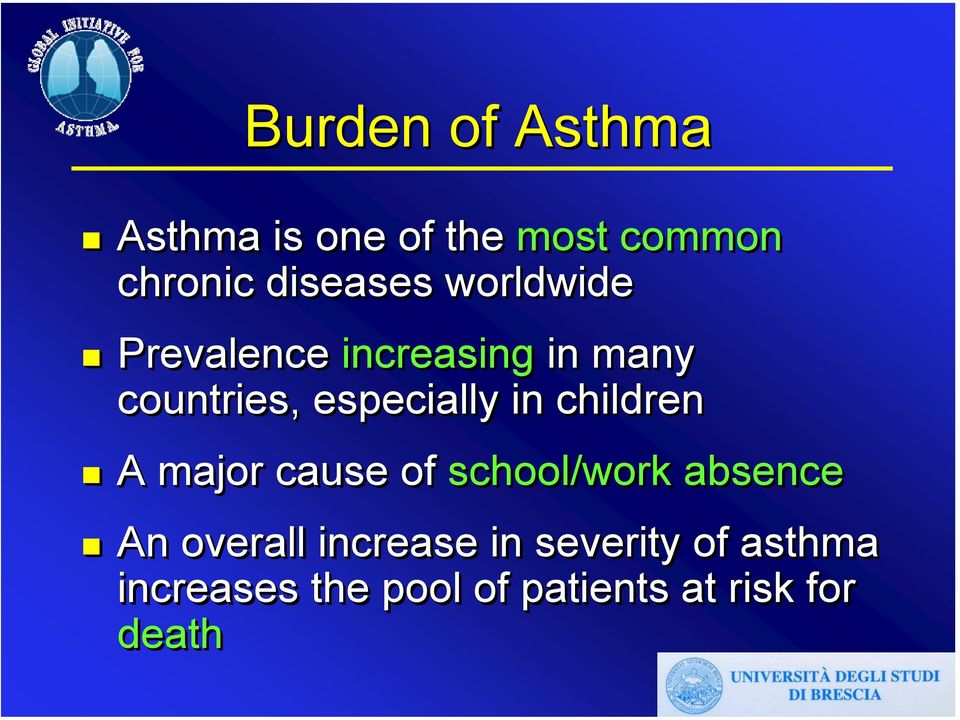 children A major cause of school/work absence An overall increase