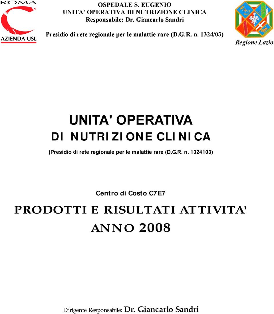 1324/03) Regione Lazio UNITA' OPERATIVA DI NUTRIZIONE CLINICA (Presidio di rete regionale per le