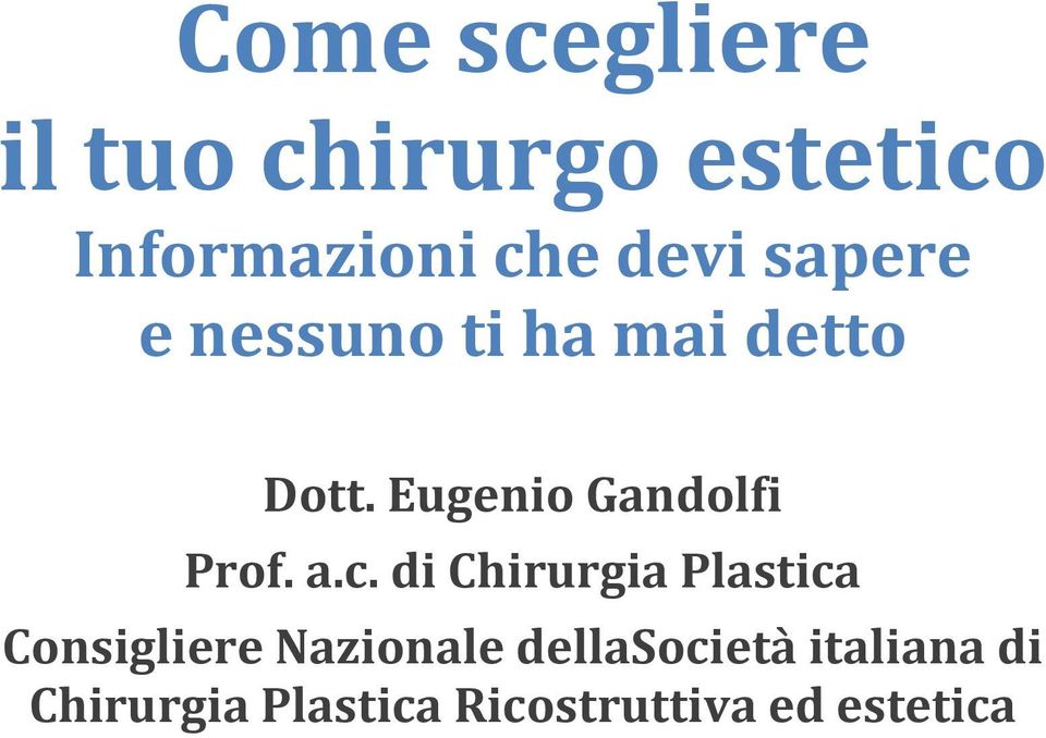 di Chirurgia Plastica Consigliere Nazionale