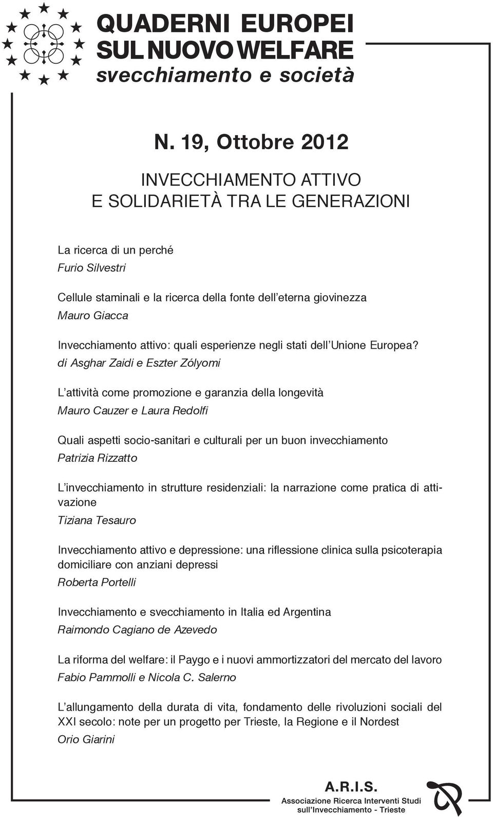 Invecchiamento attivo: quali esperienze negli stati dell Unione Europea?