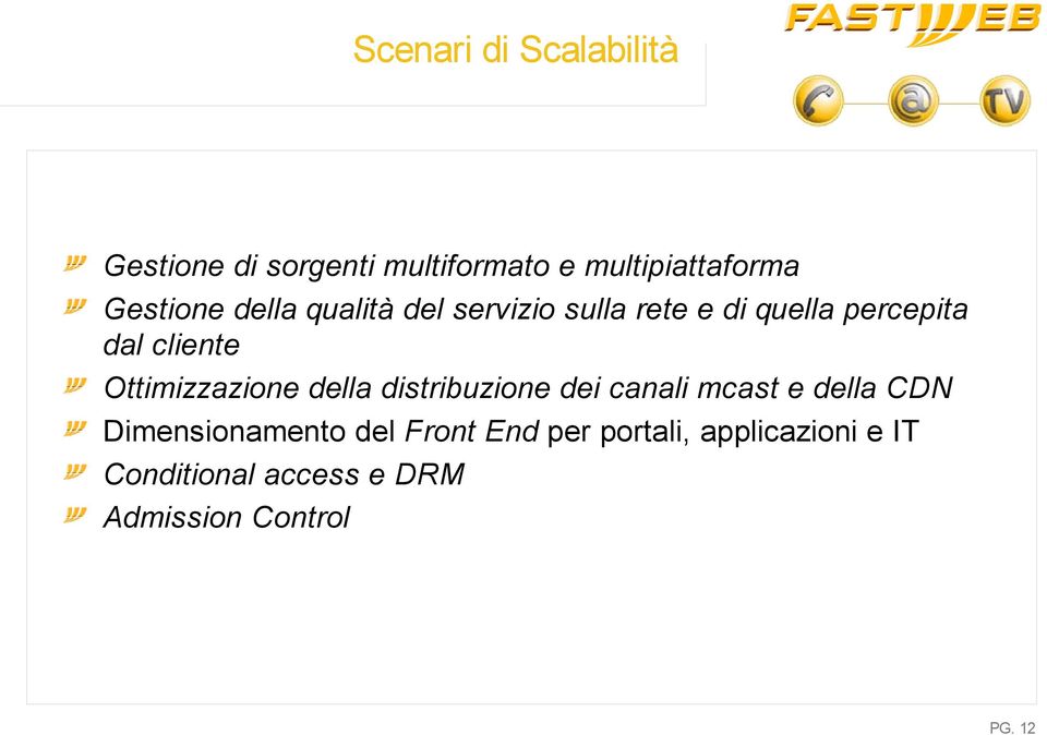 Ottimizzazione della distribuzione dei canali mcast e della CDN Dimensionamento