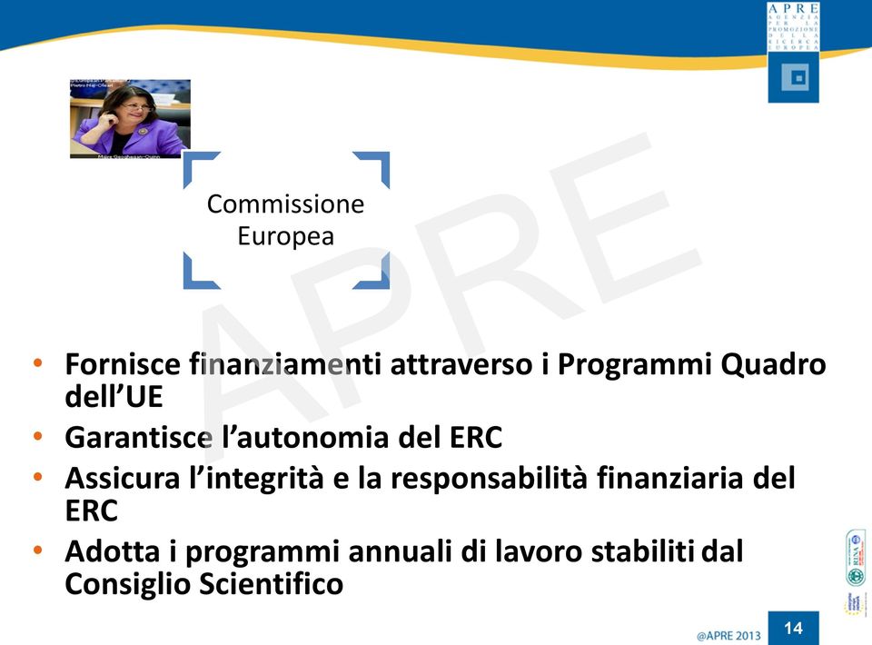 Assicura l integrità e la responsabilità finanziaria del ERC