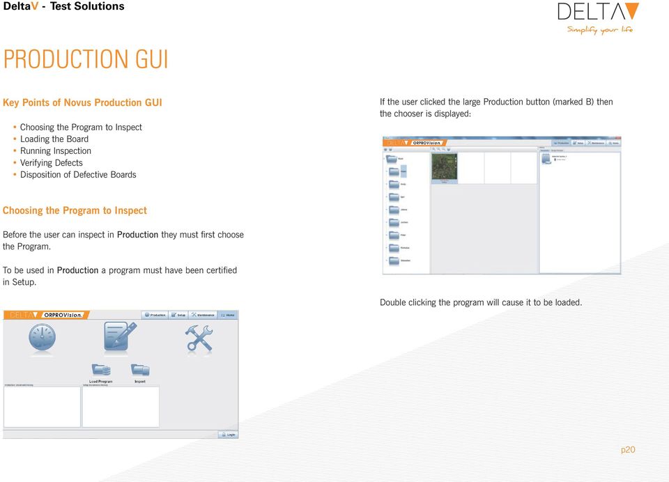 chooser is displayed: Choosing the Program to Inspect Before the user can inspect in Production they must first choose the