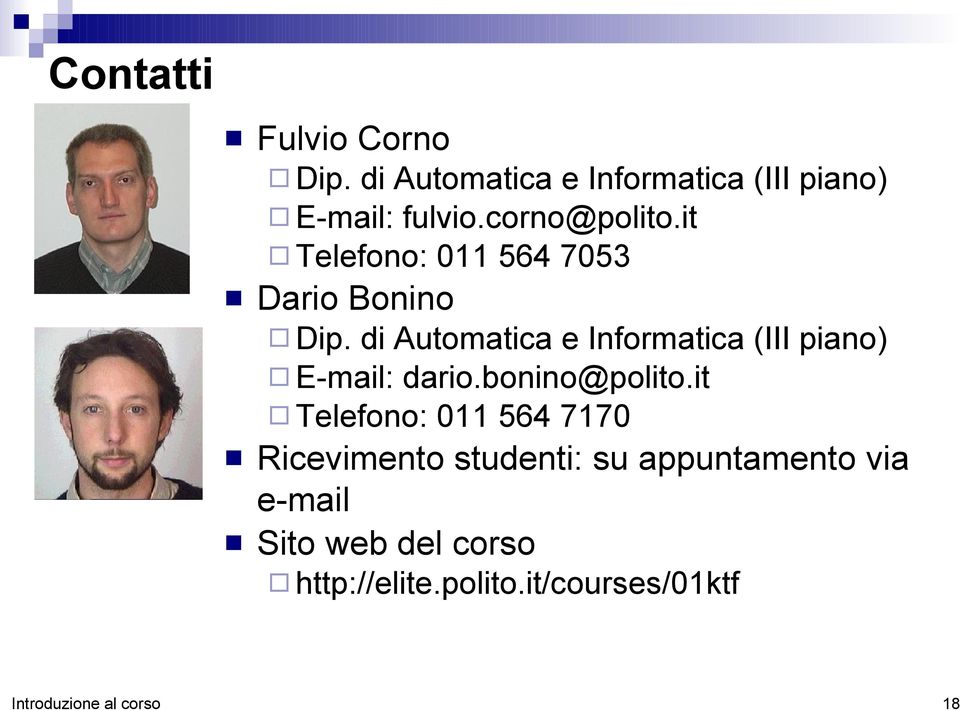di Automatica e Informatica (III piano) E-mail: dario.bonino@polito.