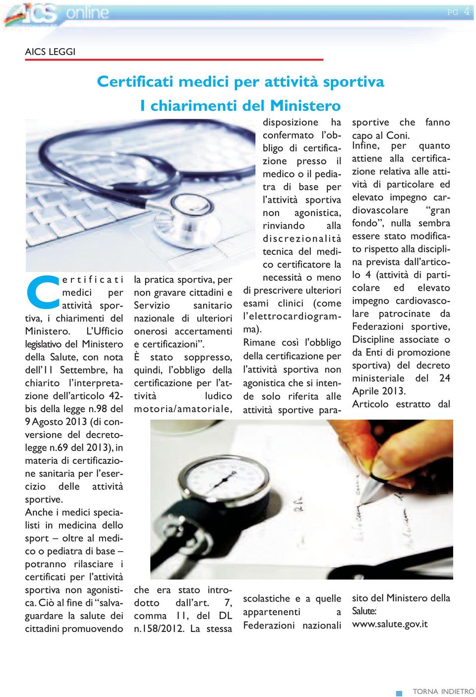 69 del 2013), in materia di certificazione sanitaria per l esercizio delle attività sportive.