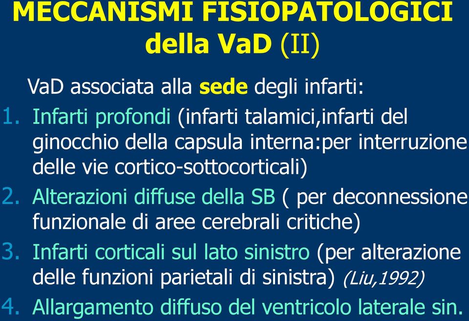 cortico-sottocorticali) 2.