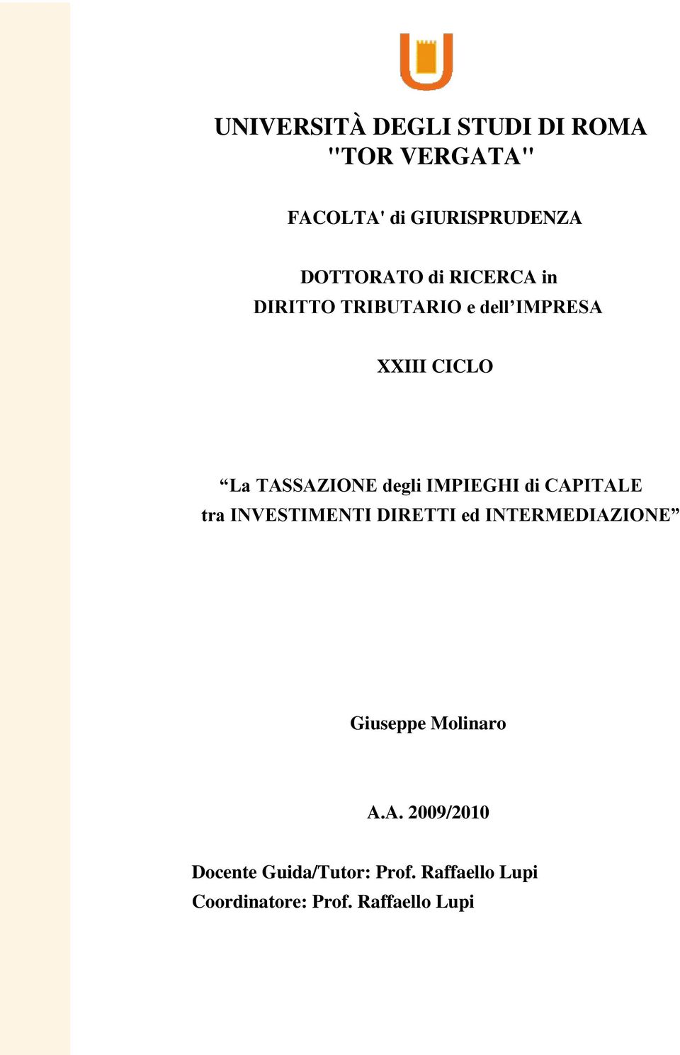 IMPIEGHI di CAPITALE tra INVESTIMENTI DIRETTI ed INTERMEDIAZIONE Giuseppe Molinaro