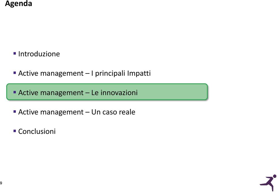 Active management Le innovazioni